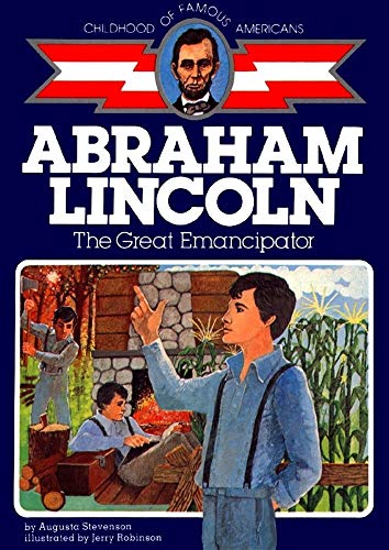 Stock image for Abraham Lincoln: The Great Emancipator (Childhood of Famous Americans) for sale by Your Online Bookstore