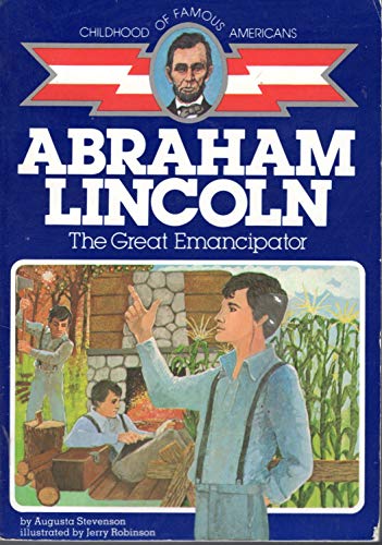 9780020420309: Abraham Lincoln: The Great Emancipator (Childhood of Famous Americans)