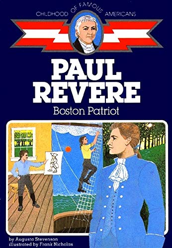 9780020420903: Paul Revere: Boston Patriot (Childhood of Famous Americans)