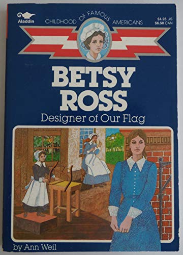 9780020421207: Betsy Ross: Designer of Our Flag (Childhood of Famous Americans)