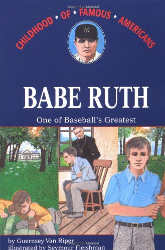 9780020421306: Babe Ruth, One of Baseball's Greatest (The Childhood of famous Americans series)