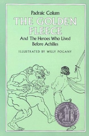 9780020422600: The Golden Fleece and the Heroes Who Lived before Achilles