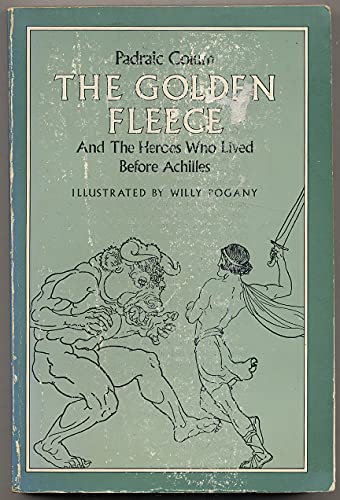 9780020422600: The Golden Fleece and the Heroes Who Lived Before Achilles