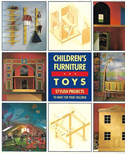 Beispielbild fr Children's Furniture and Toys zum Verkauf von Better World Books