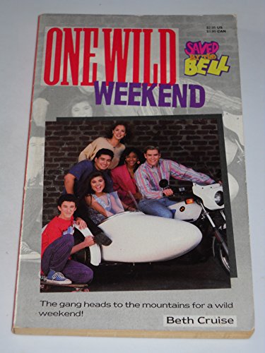 9780020427636: ONE WILD WEEKEND (SAVED BY THE BELL) #9
