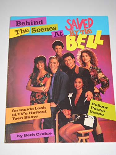 Imagen de archivo de Behind the Scenes at Saved by the Bell: An Inside Look at TV's Hottest Teen Show! a la venta por ThriftBooks-Dallas