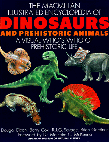 Stock image for The Macmillan Illustrated Encyclopedia of Dinosaurs and Prehistoric Animals: A Visual Who's Who of Prehistoric Life for sale by Discover Books