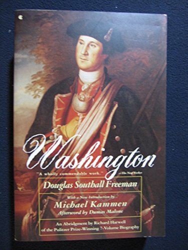 Beispielbild fr Washington: An Abridgement in One Volume by Richard Harwell of the Seven-Volume George Washington by Douglas Southall Freeman zum Verkauf von ThriftBooks-Dallas