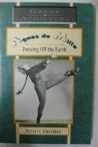 Stock image for Agnes De Mille Dancing Off the Earth for sale by Liberty Book Shop