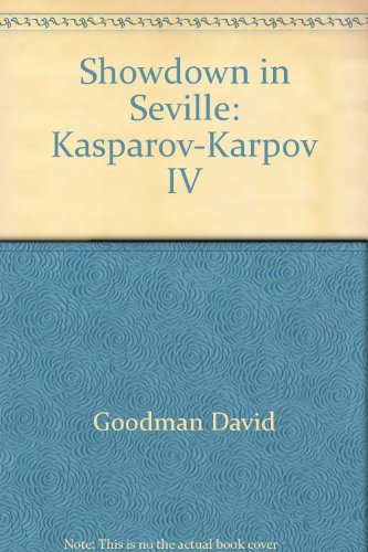 Imagen de archivo de Showdown in Seville: Kasparov-Karpov IV a la venta por Books From California