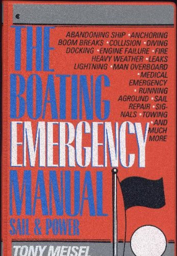 Stock image for The Boating Emergency Manual: Sail and Power Boats for sale by Zoom Books Company