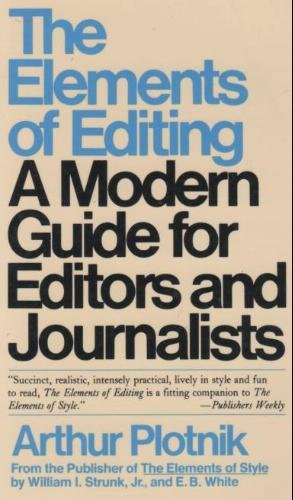 Stock image for The Elements of Editing: A Modern Guide for Editors and Journalists (Elements of Series) for sale by Once Upon A Time Books
