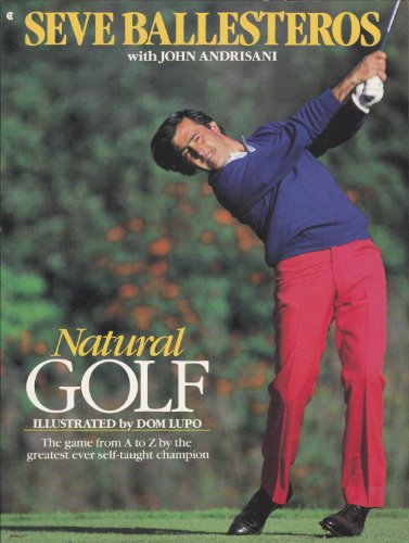 9780020483618: Natural Golf: The Game from A to Z by the Greatest Ever Self-Taught Champion