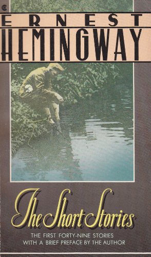 Stock image for The Short Stories of Ernest Hemingway for sale by Better World Books