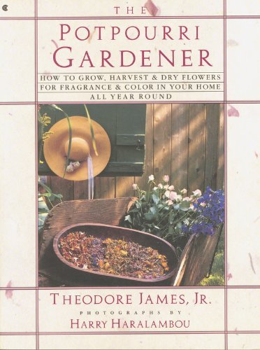 9780020522935: The Potpourri Gardener: How to Grow, Harvest and Dry Flowers