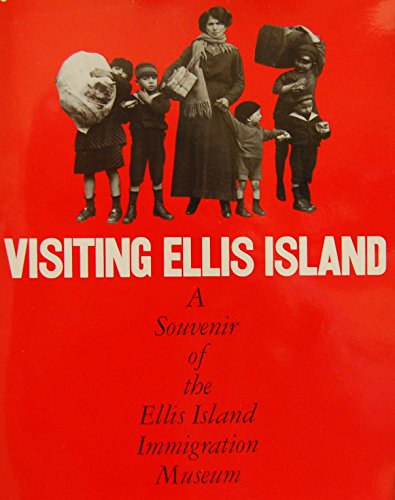 Imagen de archivo de Visiting Ellis Island: A Souvenir of the Ellis Island Immigration Museum a la venta por Ammareal