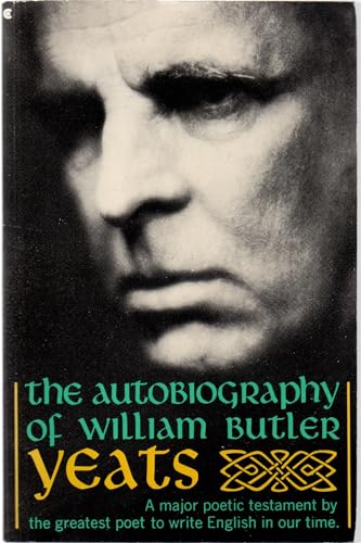 9780020555803: The AUTOBIOGRAPHY OF WILLIAM BUTLER YEATS (REISSUE)