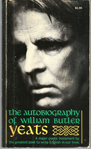 9780020555902: The AUTOBIOGRAPHY OF WILLIAM BUTLER YEATS