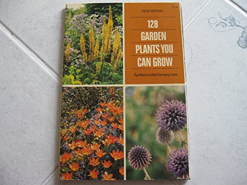 Stock image for 128 Garden Plants You Can Grow for sale by ThriftBooks-Atlanta