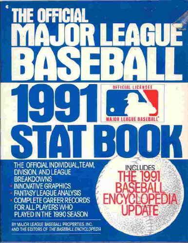 The Official Major League Baseball: 1991 Stat Book/Includes the 1991 Baseball Encyclopedia Update (Official Major League Baseball Stat Book) (9780020633815) by Major League Baseball; Baseball Encyclopedia