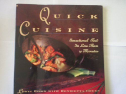 Beispielbild fr Quick Cuisine, Sensational Food in Less Than 30 Minutes zum Verkauf von Better World Books