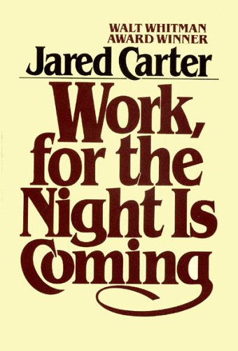 Beispielbild fr Work, for the Night Is Coming zum Verkauf von Better World Books