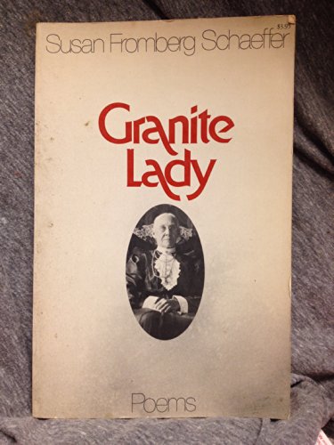 Granite Lady; Poems (9780020707509) by Schaeffer, Susan Fromberg