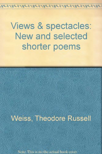 Stock image for Views & spectacles: New and selected shorter poems for sale by Ergodebooks