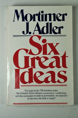 9780020720201: Six Great Ideas