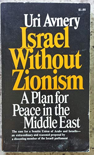 9780020720508: Israel without Zionism: A Plan for Peace in the Middle East