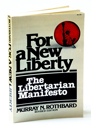 Stock image for For a New Liberty: The Libertarian Manifesto for sale by Lexington Books Inc