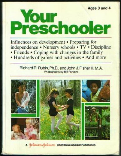 Your Preschooler - Ages 3 and 4 (9780020778301) by Richard R. Rubin; John J. Fisher III