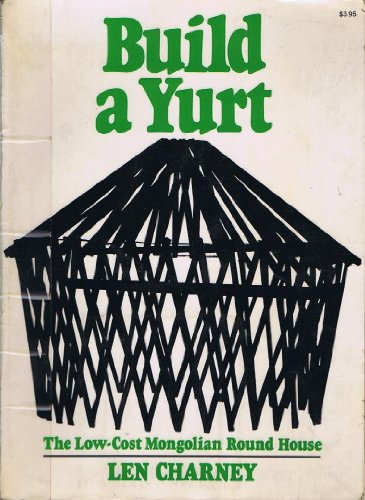 9780020793205: Build a Yurt: The Low-Cost Mongolian Round House