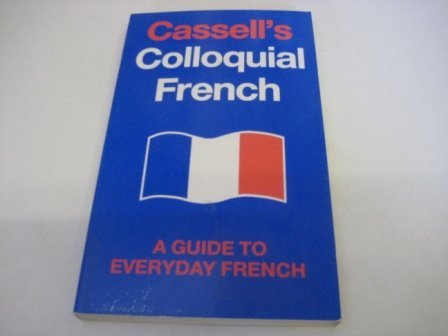 Stock image for Cassell's Colloquial French: A Handbook of Idiomatic Usage for sale by HPB Inc.