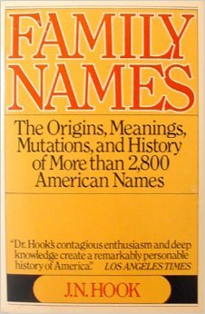Beispielbild fr Family Names : How Our Surnames Came to America zum Verkauf von Better World Books