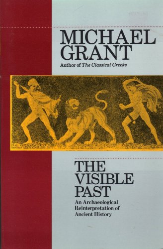 Beispielbild fr The Visible Past: An Archaeological Reinterpretation of the Ancient World zum Verkauf von Wonder Book