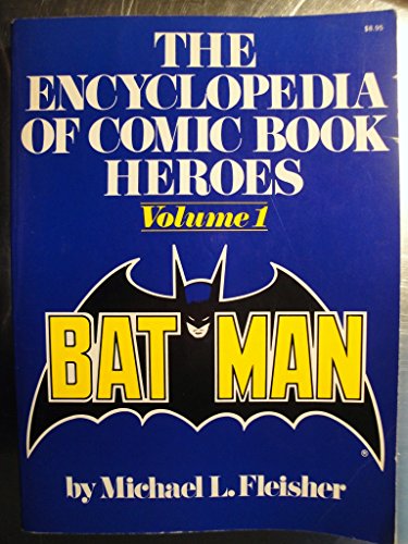 Beispielbild fr The Encyclopedia of Comic Book Heroes, Volume 1: Batman * zum Verkauf von Memories Lost and Found