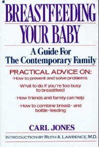 Beispielbild fr Breastfeeding Your Baby: A Guide for the Contemporary Family zum Verkauf von Wonder Book
