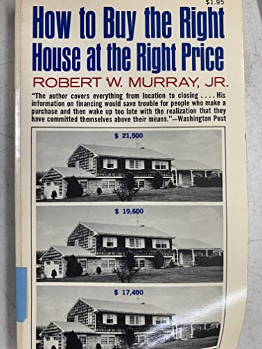 How to Buy the Right House at the Right Price (9780020809005) by Murray, Robert
