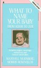 Beispielbild fr What to Name Your Baby : From Adam to Zoe zum Verkauf von Better World Books