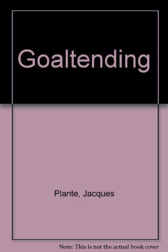 Stock image for Goaltending for sale by Dogwood Books
