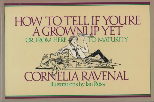 Imagen de archivo de How to Tell If You're a Grownup yet, or, From Here to Maturity a la venta por Better World Books