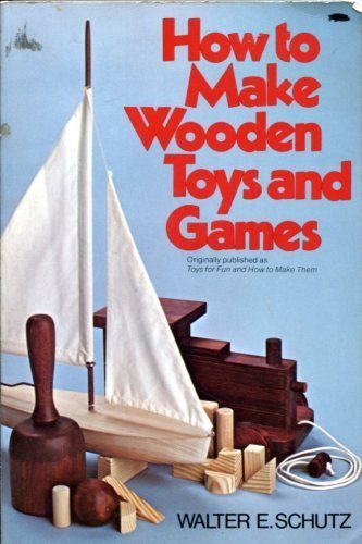 Beispielbild fr How to Make Wooden Toys and Games zum Verkauf von Wonder Book