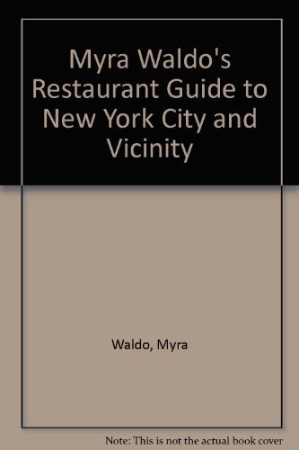 Myra Waldo's Restaurant Guide to New York City and Vicinity (9780020824008) by Waldo, Myra