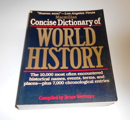 Stock image for The Macmillan Concise Dictionary of World History for sale by Better World Books
