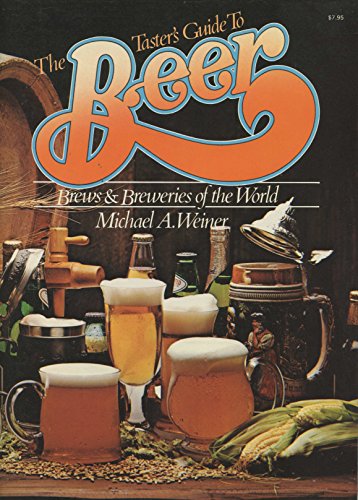 Imagen de archivo de The Taster's Guide to Beer: Brews and Breweries of the World a la venta por Wonder Book
