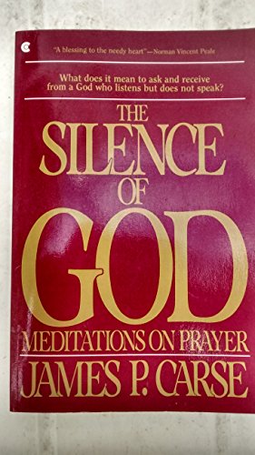 9780020842705: The SILENCE OF GOD by James Carse (1987-07-09)