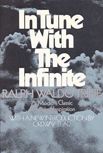 Stock image for In Tune with the Infinite : An Inspirational Masterpiece that Transcends Time for sale by Better World Books: West