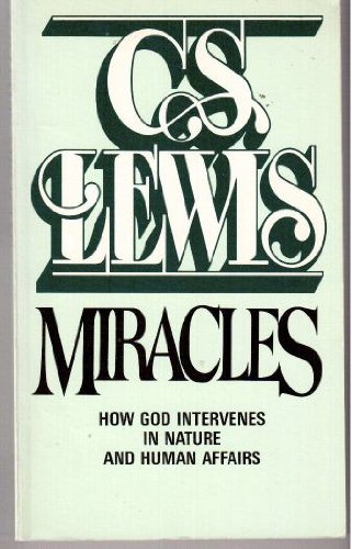 Miracles: How God Intervenes In Nature And Human Affairs (9780020867609) by Lewis, C.S.