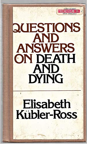 Imagen de archivo de Questions and Answers on Death and Dying: A Companion Volume To On Death And Dying a la venta por SecondSale